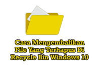 Cara Mengembalikan File Yang Terhapus Di Recycle Bin