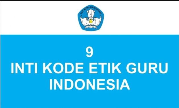 9 Kode Etik Guru Indonesia Terbaru Guru Wajib Tahu