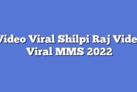 Shilpi Raj Video Viral MMS 2022