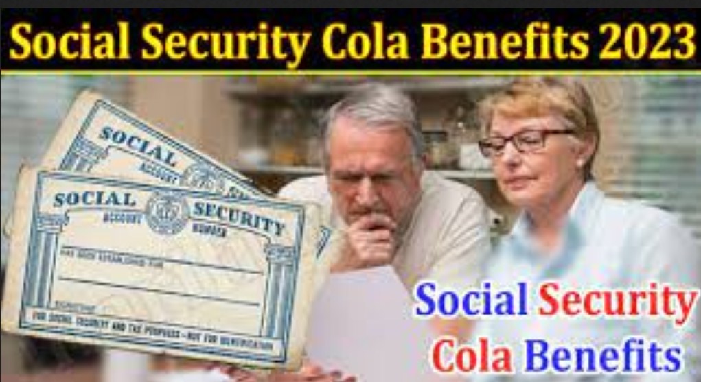 Social Security Benefits Cola 2023, Read The Benefits!