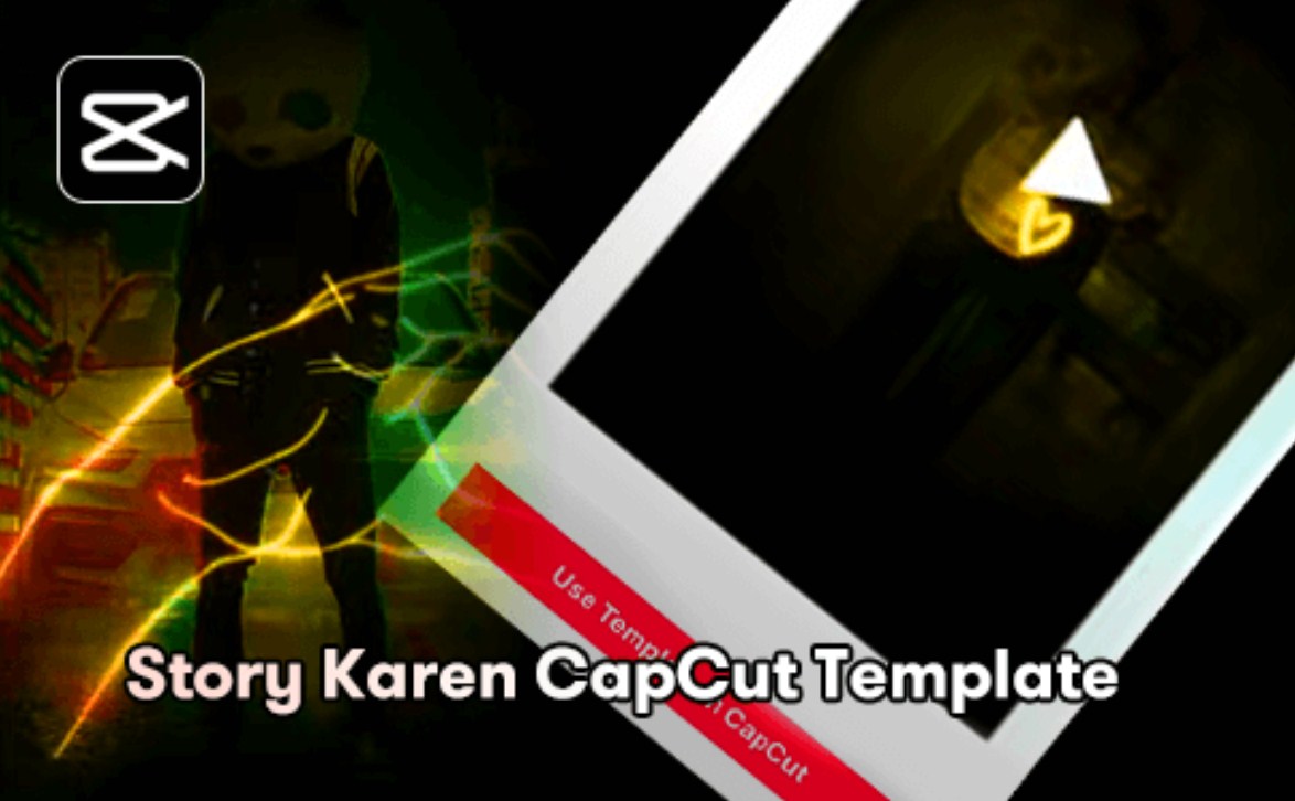 How to Make story karen capcut template Step by Step