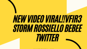 NEW VIDEO VIRAL!!Vfir3 Storm Rossiello Bebee Twitter
