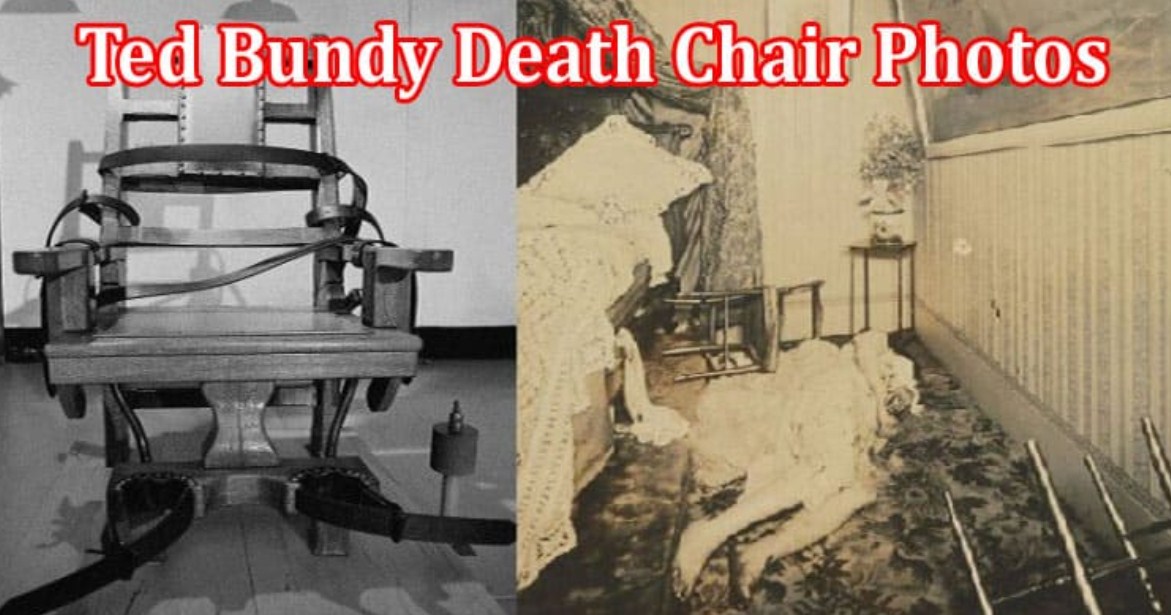 Pathetic Condition before death crime scene photos ted electric chair