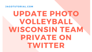 Update Photo Volleyball Wisconsin team private On twitter