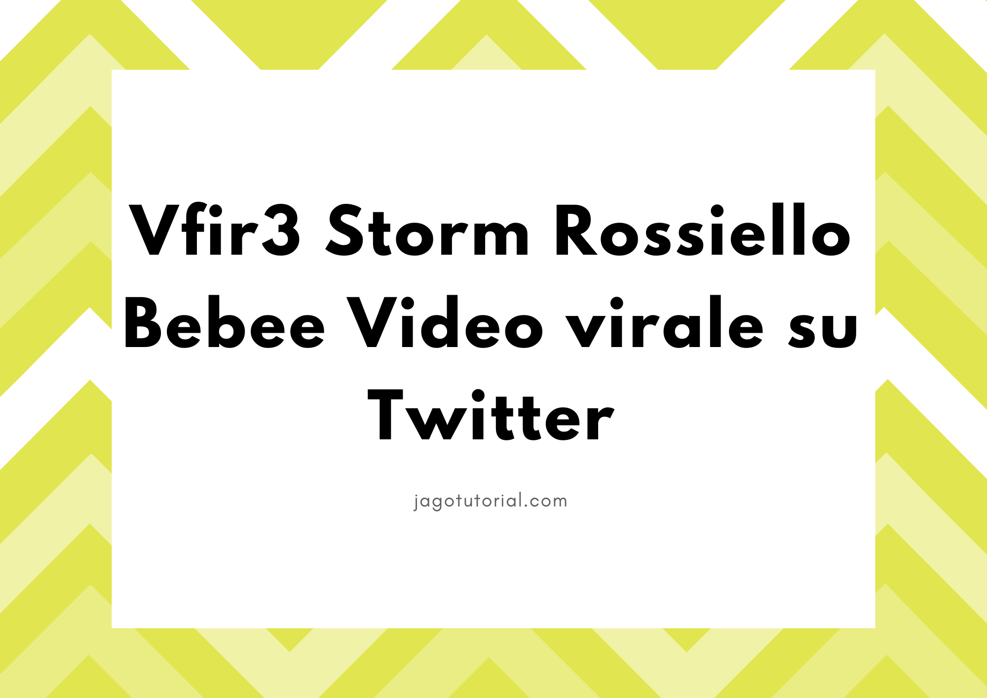 Vfir3 Storm Rossiello Bebee Video virale su Twitter