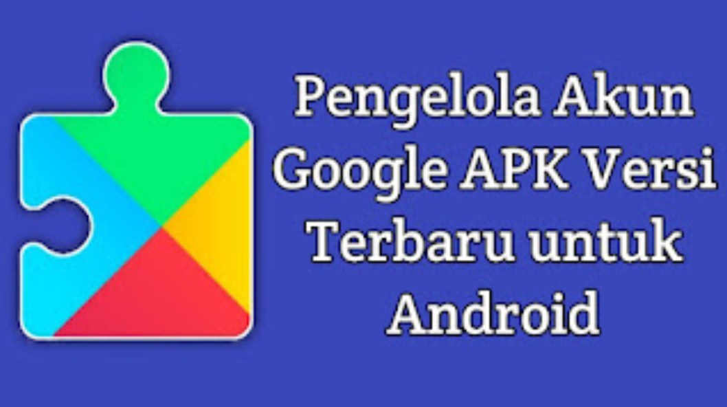Tool Pengelola Akun Google APK Versi Terbaru 7.1.2 untuk Android & Ios