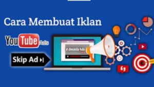 Mudah Sekali Begini Cara Membuat Iklan di YouTube Ads