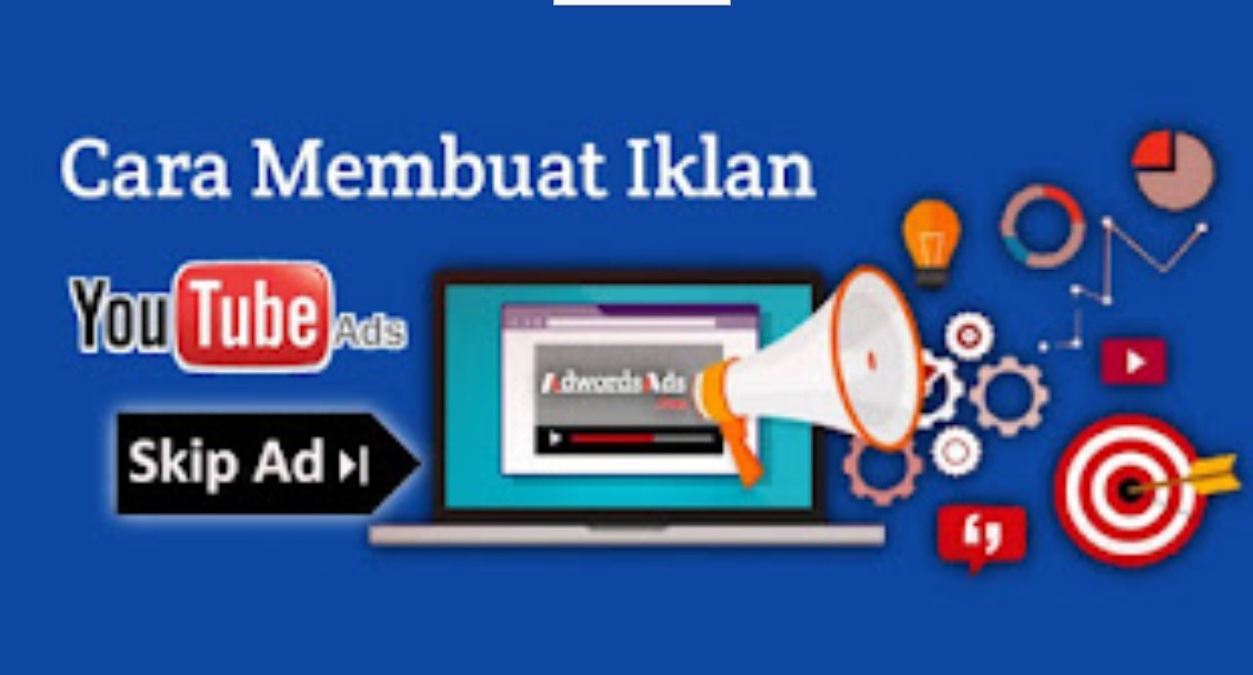 Mudah Sekali Begini Cara Membuat Iklan di YouTube Ads