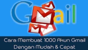 Wow Amazing 2 Cara Membuat 1000 Akun Gmail 100% Free